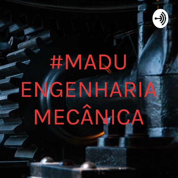 Artwork for #MADU ENGENHARIA MECÂNICA