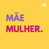 Mãe Mulher