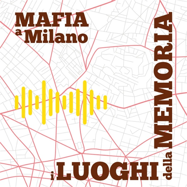 Artwork for Mafia a Milano. I luoghi della memoria