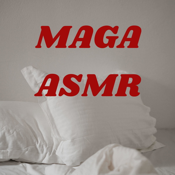 Artwork for MAGA ASMR