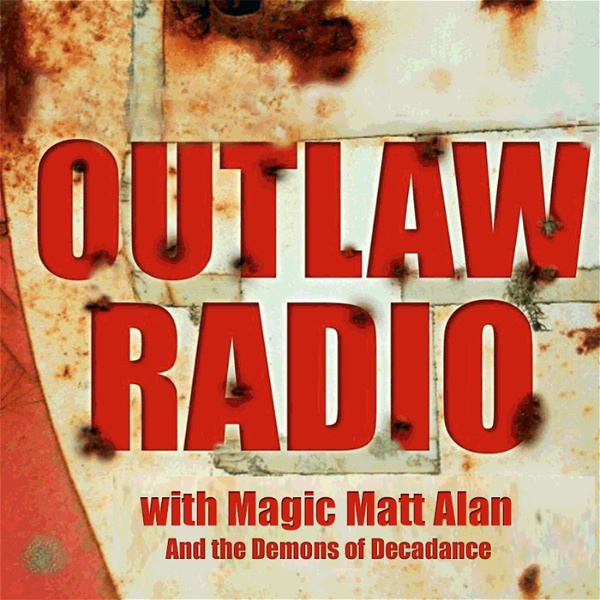 Artwork for Magic Matt's Outlaw Radio