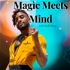 Magic Meets Mind with Tirrell Cherry