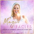 MAGIC & MIRACLES with Alysa Rushton