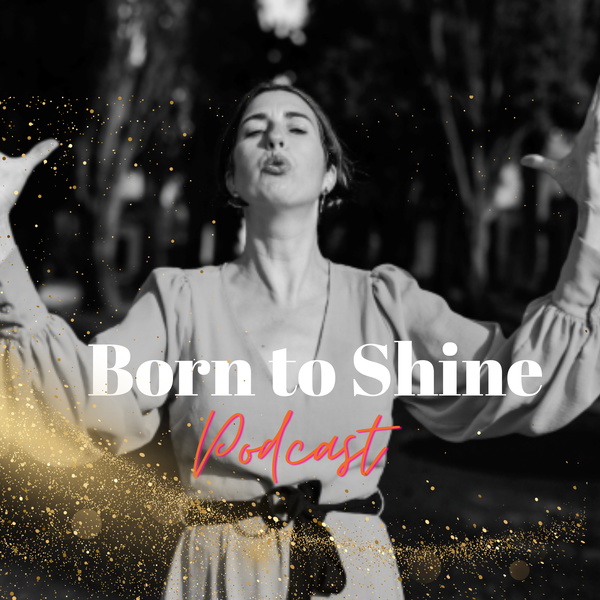 Artwork for Born to Shine Podcast ✨