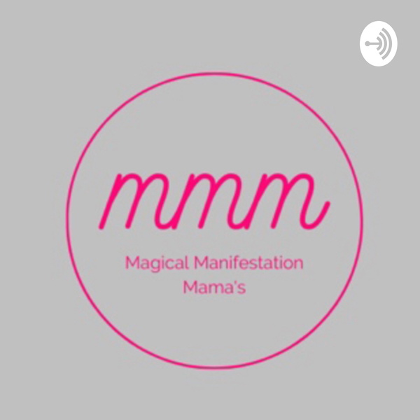 Artwork for Magical Manifestation Mama’s