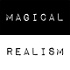 Magical Realism