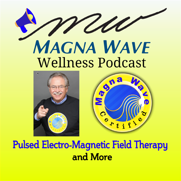 Artwork for Magna Wave PEMF Wellness Podcast