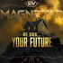 Magnetar: We Own...Your Future
