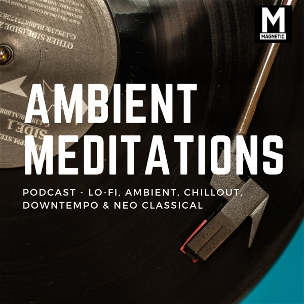 Artwork for Ambient Meditations Podcast