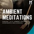 Magnetic Magazine Presents: Ambient Meditations Podcast