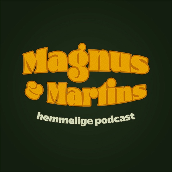 Artwork for Magnus og Martins hemmelige podcast