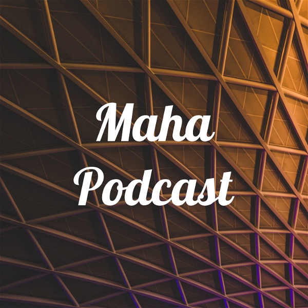 Artwork for Maha Podcast