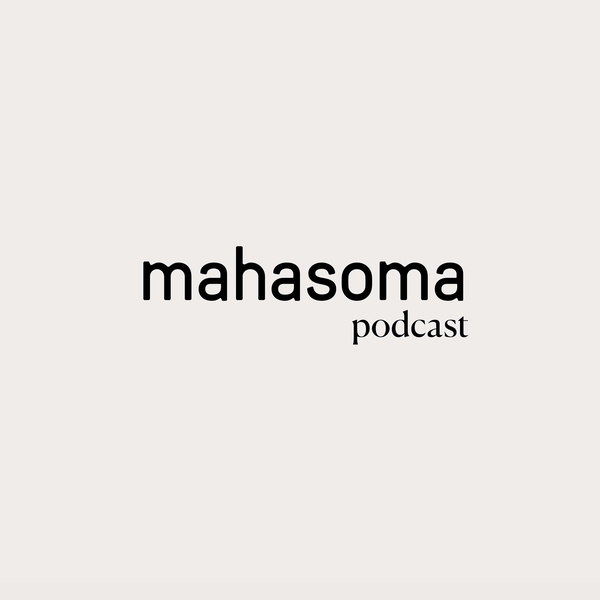 Artwork for Mahasoma Podcast