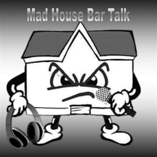 Artwork for MAD House Bar Talk