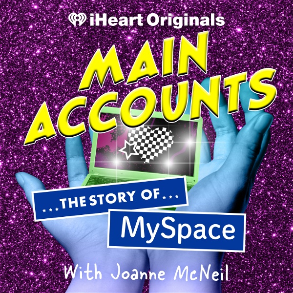 Artwork for Main Accounts: The Story of MySpace