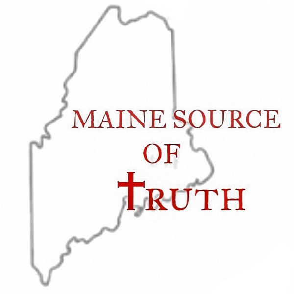 Artwork for Maine Source Of Truth Podcast