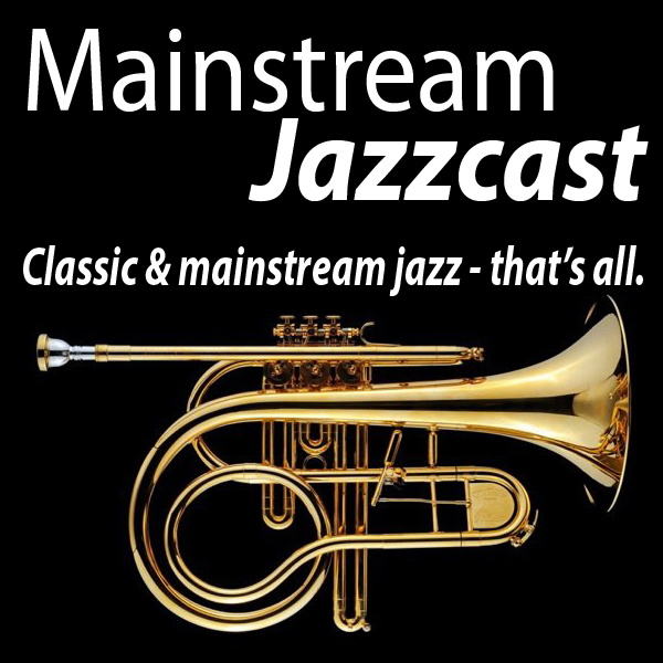 Artwork for Mainstream Jazzcast
