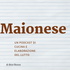 Maionese. Un podcast di cucina e elaborazione del lutto