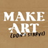 Make Art Don't Starve