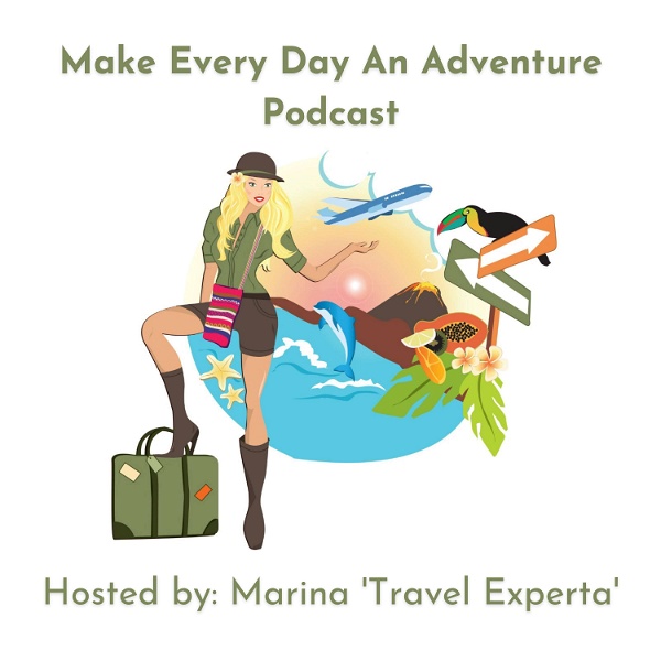 Artwork for Make Every Day An Adventure Travel Podcast