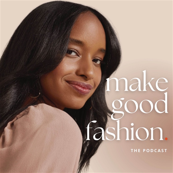 Artwork for Make Good Fashion: A Fashion Business Podcast