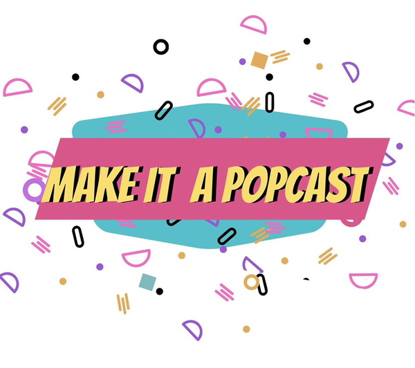 Artwork for Make It A Popcast