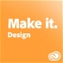 Make It. Design
