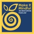 Make It Mindful: An Education Podcast