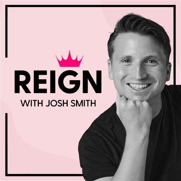 Artwork for Reign with Josh Smith