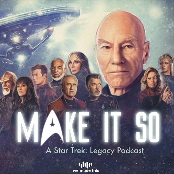 Artwork for Make It So: A Star Trek Legacy Podcast