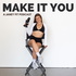Make it you