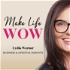 Make Life WOW - Der Podcast für Frauen im Network Marketing