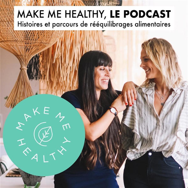 Artwork for Make Me Healthy, le podcast
