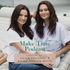 Make Time Podcast with Emma and Helen
