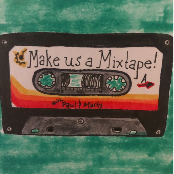 Artwork for Make Us A Mixtape Podcast