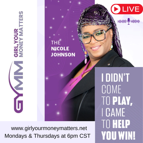 Artwork for "The GYMM: Girl, Your Money Matters" Podcast