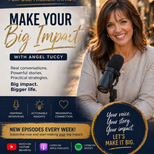Artwork for Make Your Big Impact Podcast