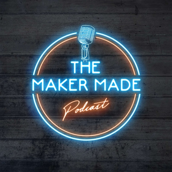 Artwork for Maker Made Podcast