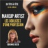 Makeup Artist: Les coulisses d'une profession