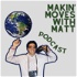 Makin Moves with Matt Podcast