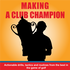 Making A Club Champion Podcast