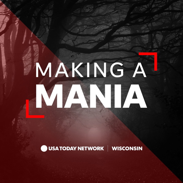 Artwork for Making a Mania: The Steven Avery Saga and Why We're Obsessed