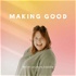 Making Good: Small Business Podcast