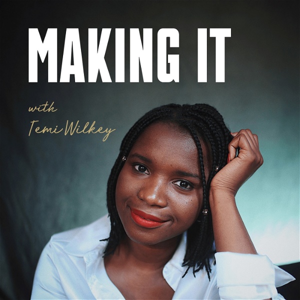 Artwork for Making It with Temi Wilkey