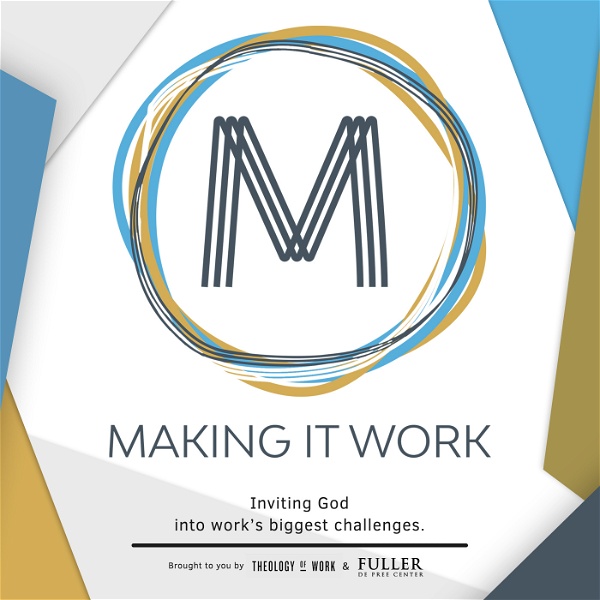 Artwork for Making It Work: God and Your Work