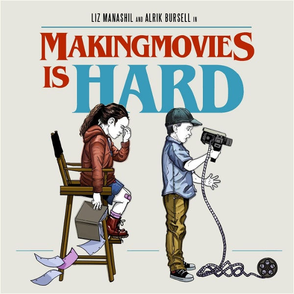 Artwork for Making Movies is HARD!!!: The Struggles of Indie Filmmaking