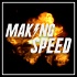 Making Speed Podcast