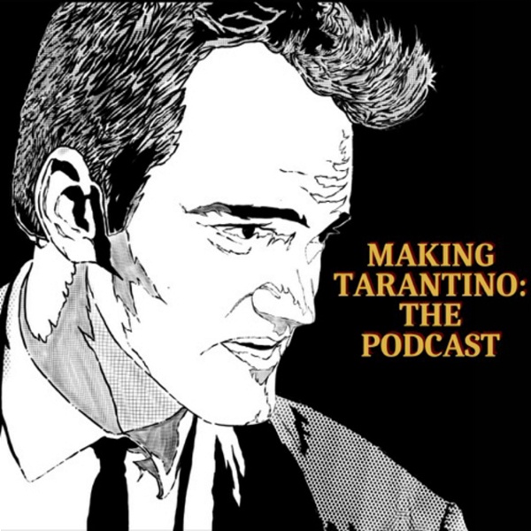 Artwork for Making Tarantino: The Podcast
