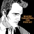 Making Tarantino: The Podcast
