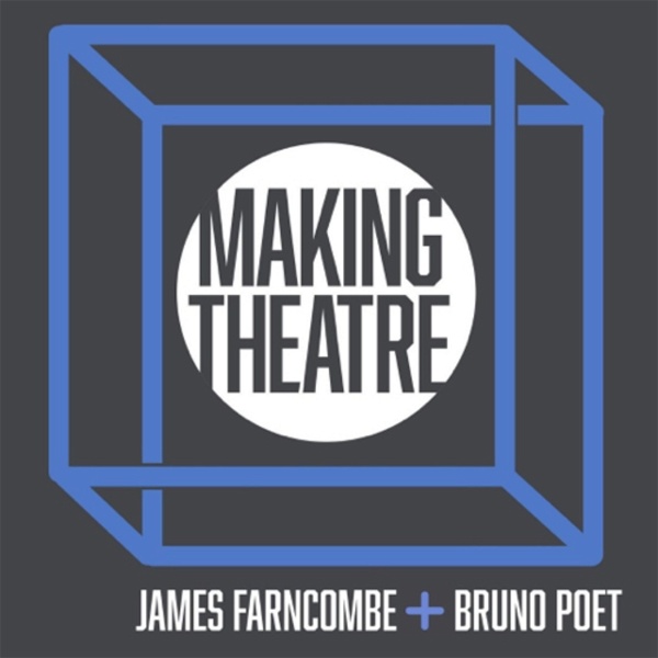Artwork for The Making Theatre Podcast